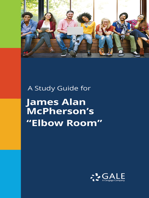 Title details for A Study Guide for James Alan McPherson's "Elbow Room" by Gale, Cengage Learning - Available